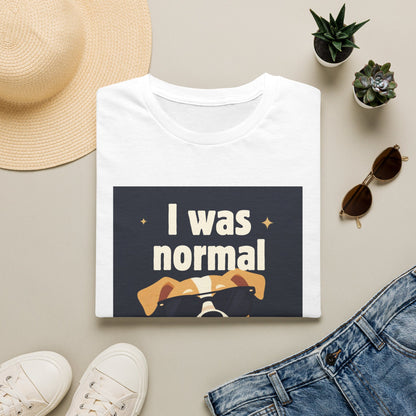 I Was Normal 3 Dogs Ago T-Shirt — Funny Dog Lover Tee